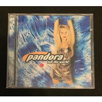 Pandora – Tell The World / EU