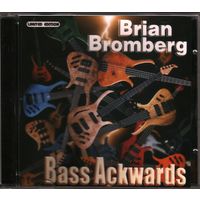 2004 Brian Bromberg Bass Ackwards 1-СD лимитный выпуск